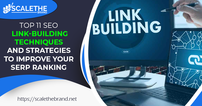 Top 11 SEO Link-Building Techniques and Strategies to Improve Your SERP Ranking